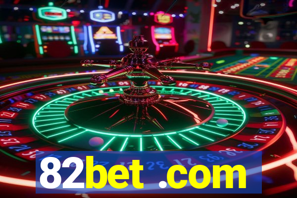 82bet .com